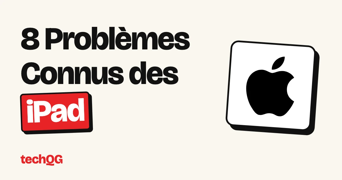 8 Problèmes Connus des iPad