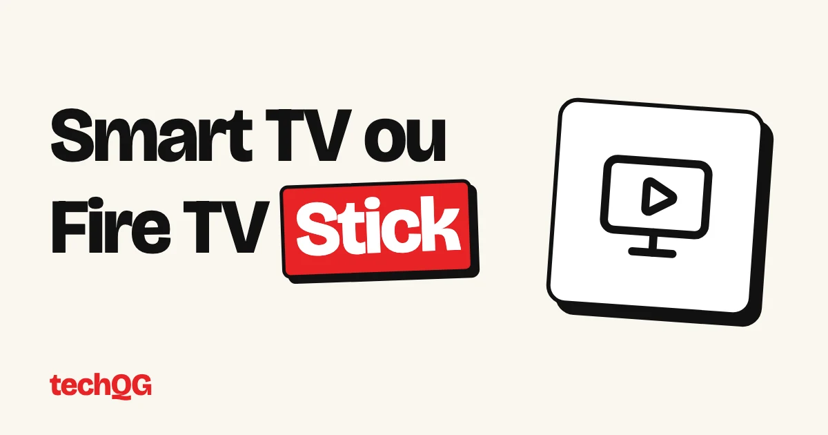 Smart TV ou Fire TV Stick