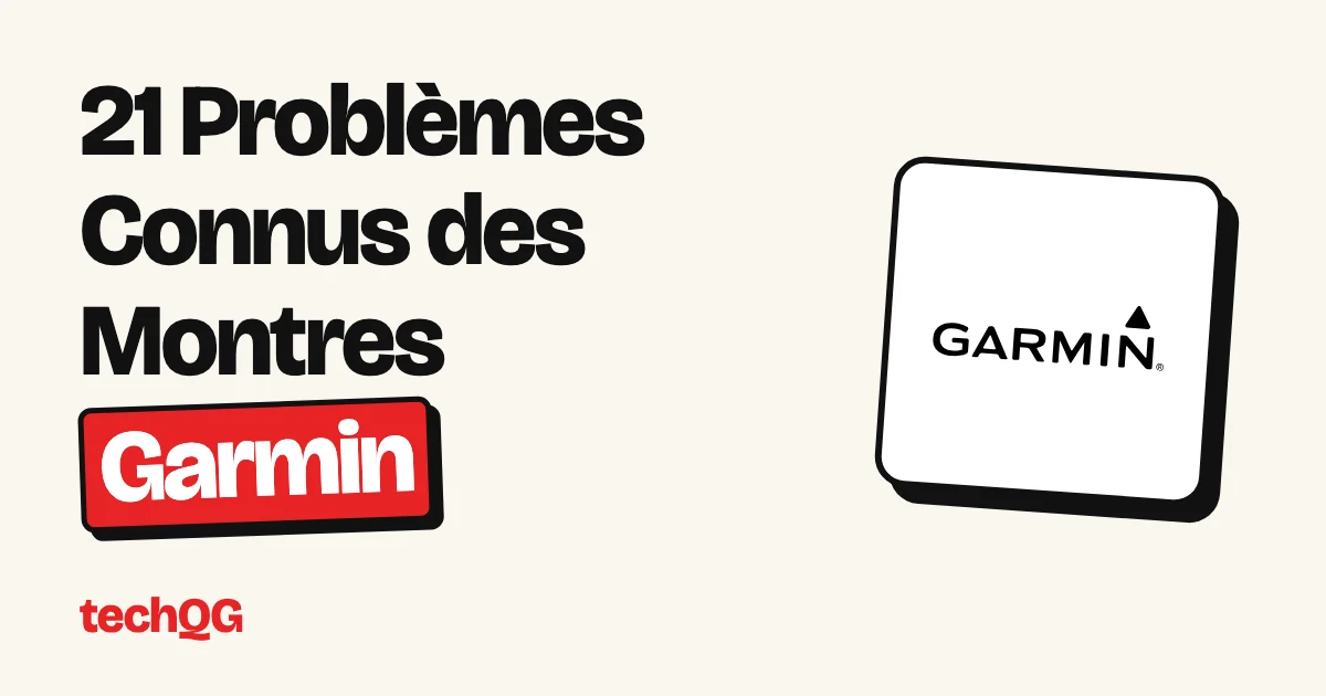 21 Problèmes Connus des Montres Garmin