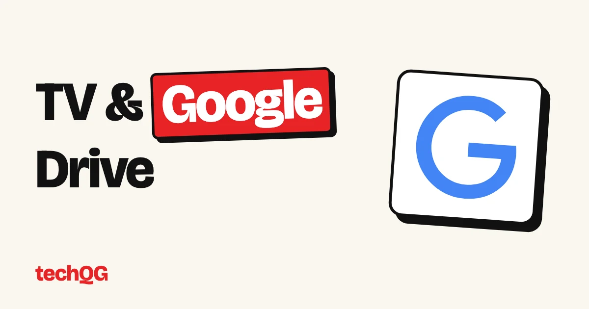 TV & Google Drive