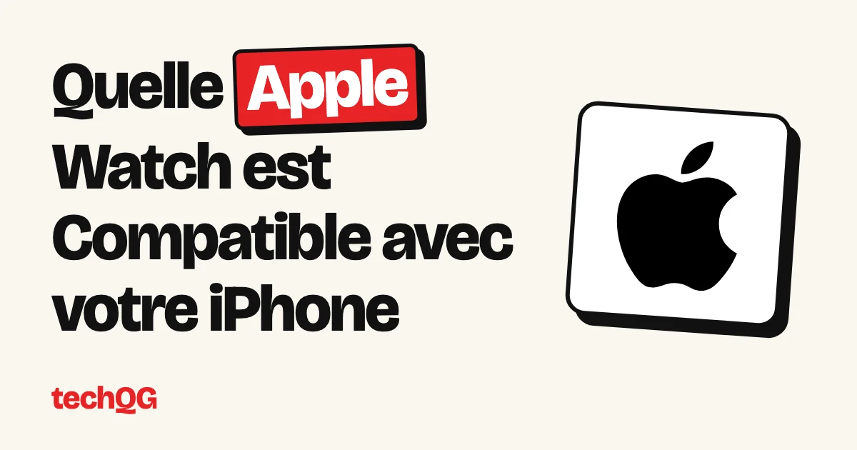 Quelle Apple Watch est Compatible avec votre iPhone