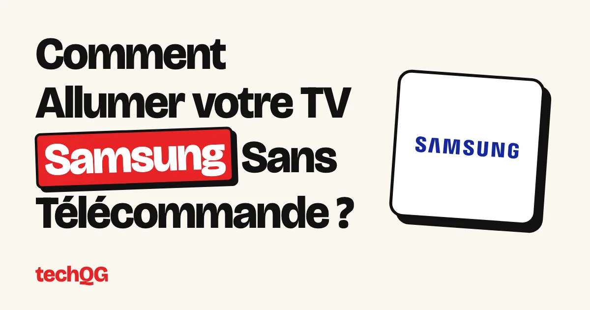 Comment Allumer votre TV Samsung Sans Télécommande ?