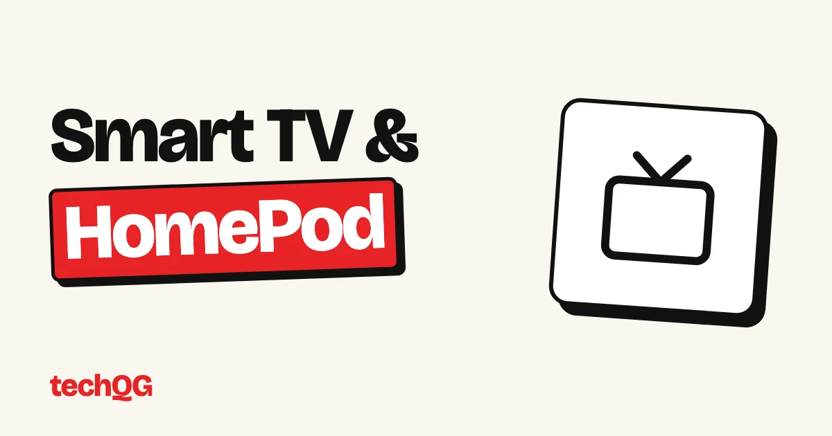 Smart TV & HomePod