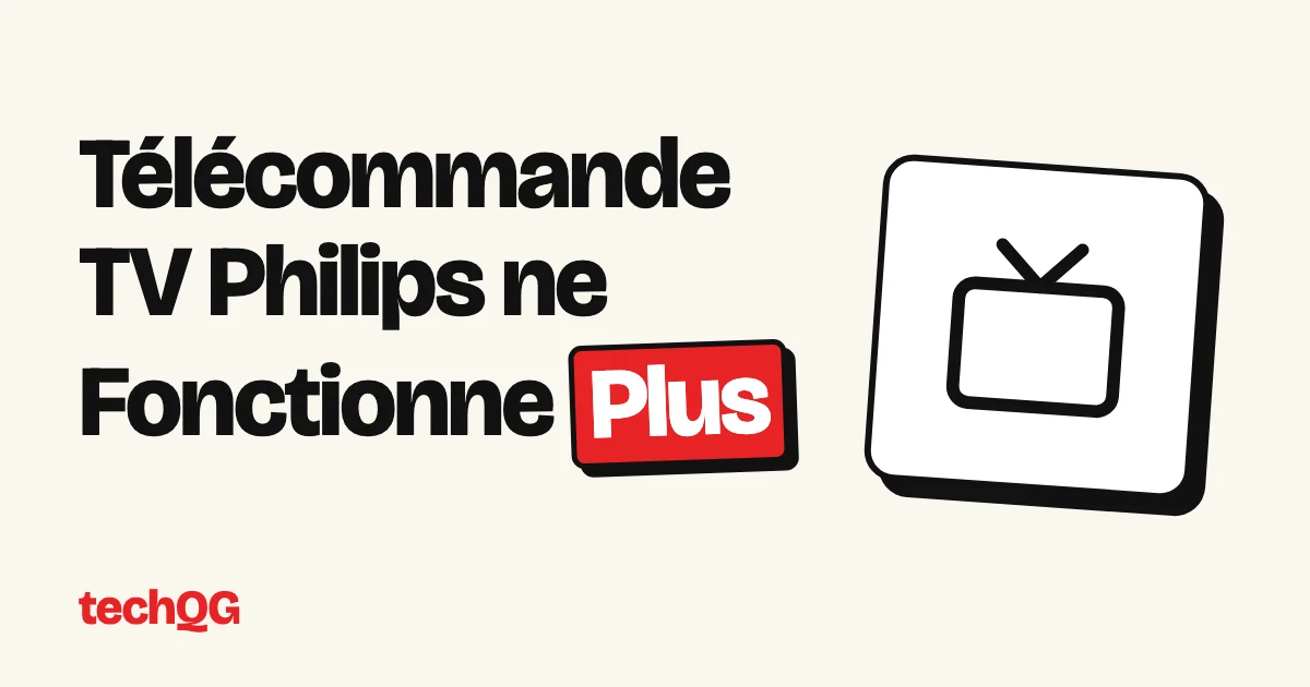 Télécommande TV Philips ne Fonctionne Plus