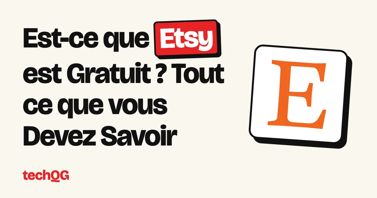 Est-ce que Etsy est Gratuit ? Tout ce que vous Devez Savoir